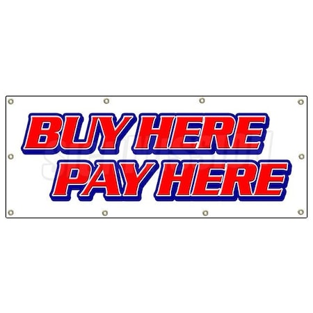 Signmission BUY HERE PAY HERE BANNER SIGN purchase buying comprando aqui paga B-96 Buy Here Pay Here